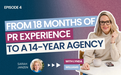 EP 4: Lynda Williams Started a PR Agency With 18 Months of PR Experience. It Ran 14 Years